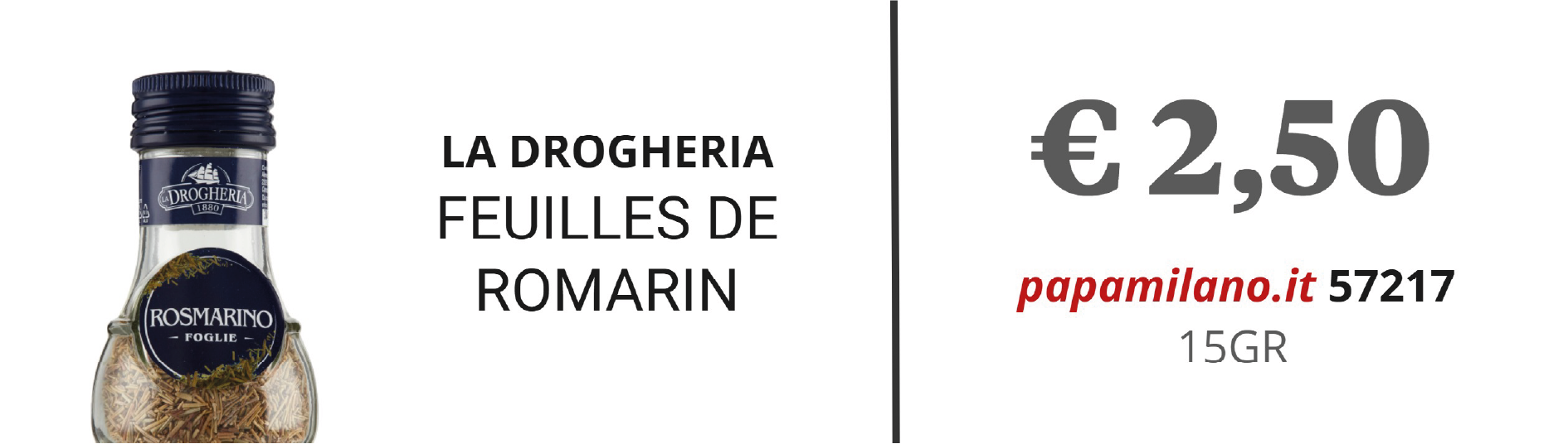 LA DROGHERIA FEUILLES DE ROMARIN